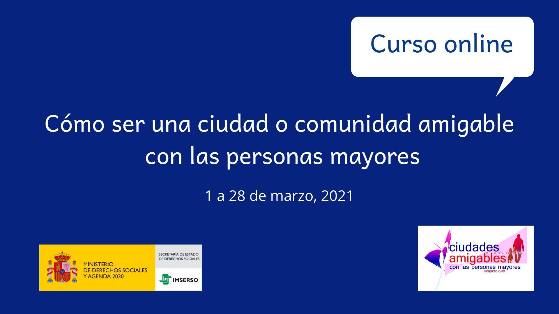curso online cómo ser una ciudad o comunidad amigable con las personas mayores. Del 1 a 28 de marzo. Logos del Imserso y de la Red de Ciudades Amigables