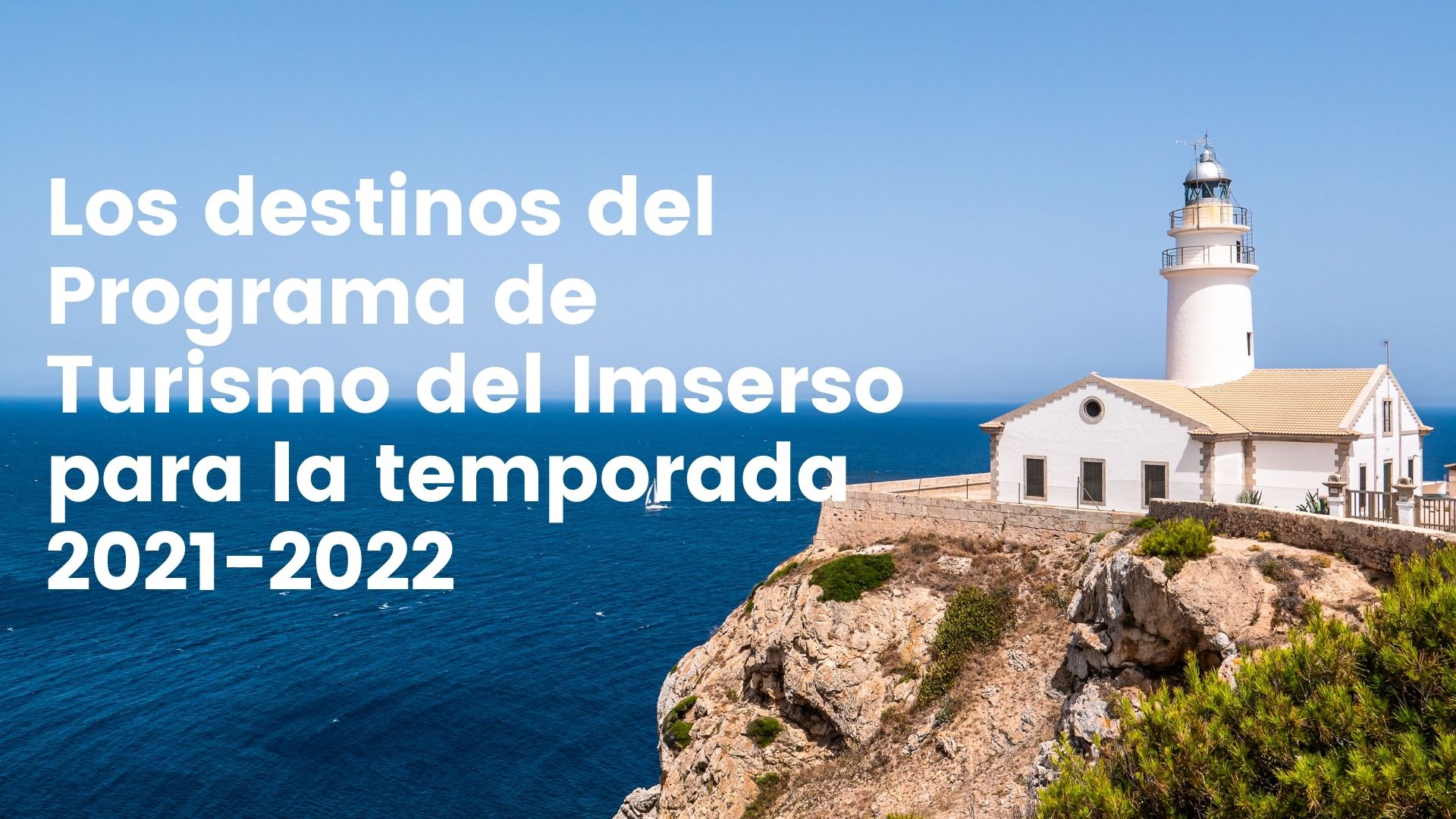 ¿A qué destinos puedo viajar con los viajes del Imserso? Temporada 2021-2022