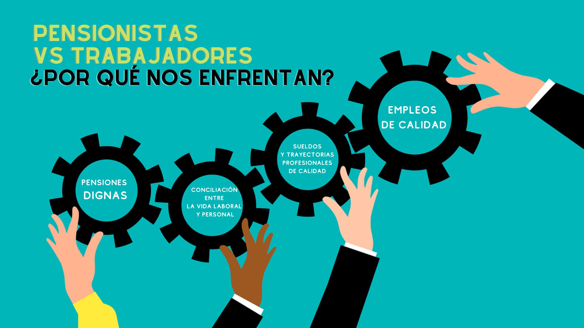 Pensionistas vs Trabajadores ¿Por qué nos enfrentan